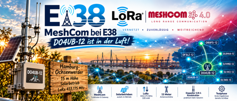 MeshCom bei E38 – DO4UB-12 ist in der Luft!
